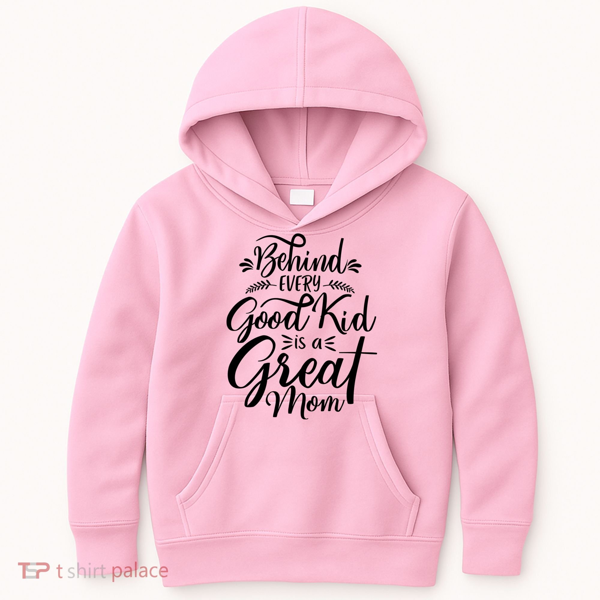 Behind Every Goodkid Is A Great Mom Kids Hoodie