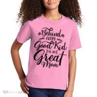 Behind Every Goodkid Is A Great Mom Kids T-Shirt thumb 2