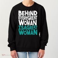 Behind Every Great Woman Is A Great Woman Women's Sweatshirt thumb 0