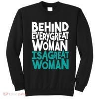 Behind Every Great Woman Is A Great Woman Sweatshirt thumb 0