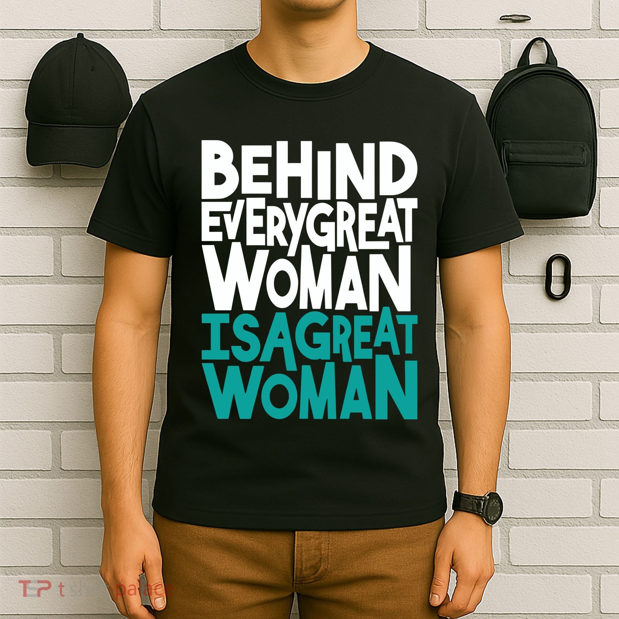 Behind Every Great Woman Is A Great Woman T-Shirt