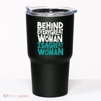 Behind Every Great Woman Is A Great Woman Tumbler thumb 0