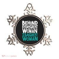 Behind Every Great Woman Is A Great Woman Ornament thumb 0
