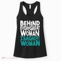 Behind Every Great Woman Is A Great Woman Women's Tank Top thumb 0