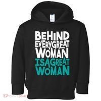 Behind Every Great Woman Is A Great Woman Toddler Hoodie thumb 0