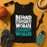 Behind Every Great Woman Is A Great Woman Tank Top thumb 4
