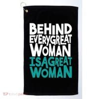 Behind Every Great Woman Is A Great Woman Golf Towel thumb 0