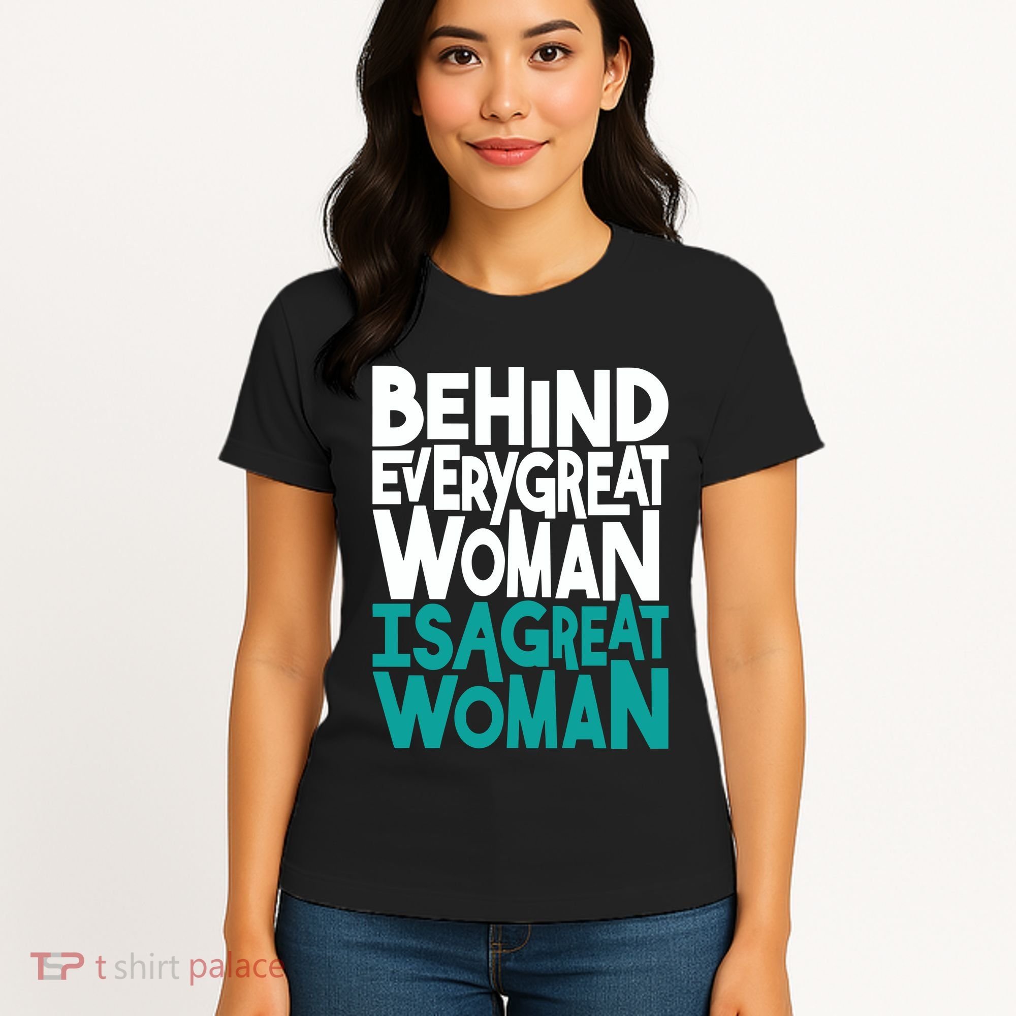 Behind Every Great Woman Is A Great Woman Women's T-Shirt