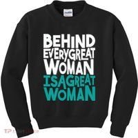 Behind Every Great Woman Is A Great Woman Kids Sweatshirt thumb 0