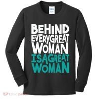 Behind Every Great Woman Is A Great Woman Kids Long Sleeve Shirt thumb 0