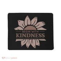 Begin With Kindness Mousepad thumb 0