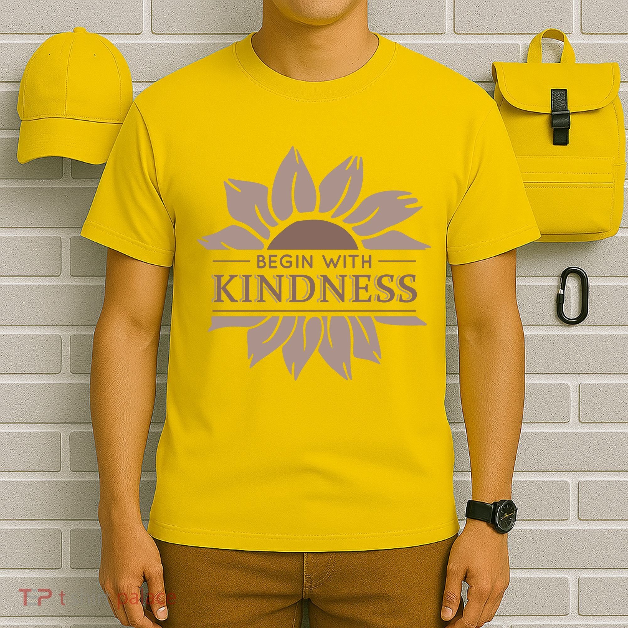 Begin With Kindness T-Shirt