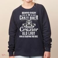 Behind Every Crazy Biker Is An Even Crazier Old Lady Women's Sweatshirt thumb 0
