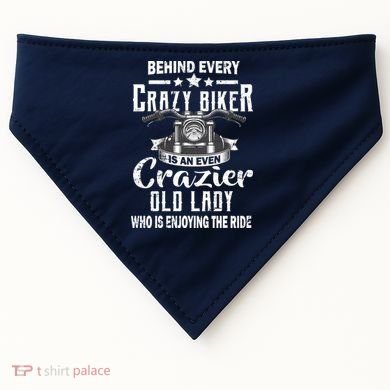 Behind Every Crazy Biker Is An Even Crazier Old Lady USA-Made Doggie Bandana