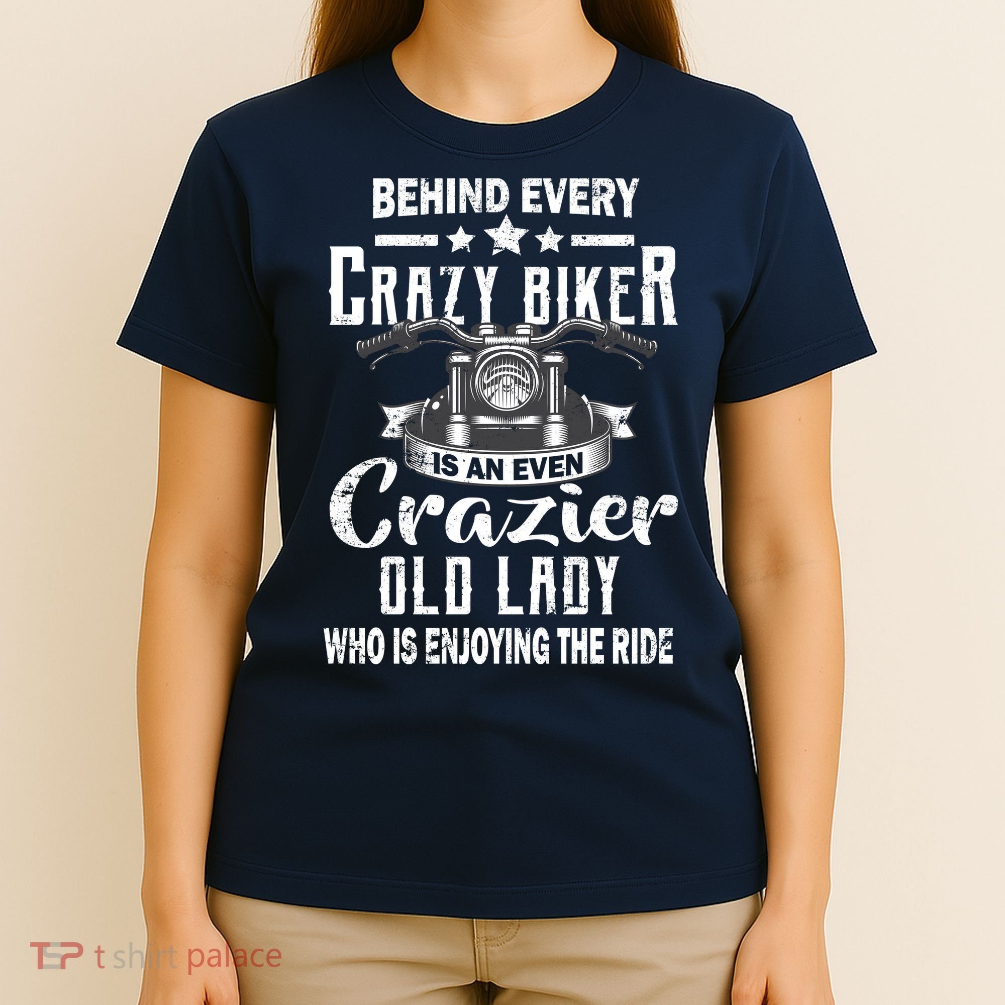 Behind Every Crazy Biker Is An Even Crazier Old Lady T-Shirt