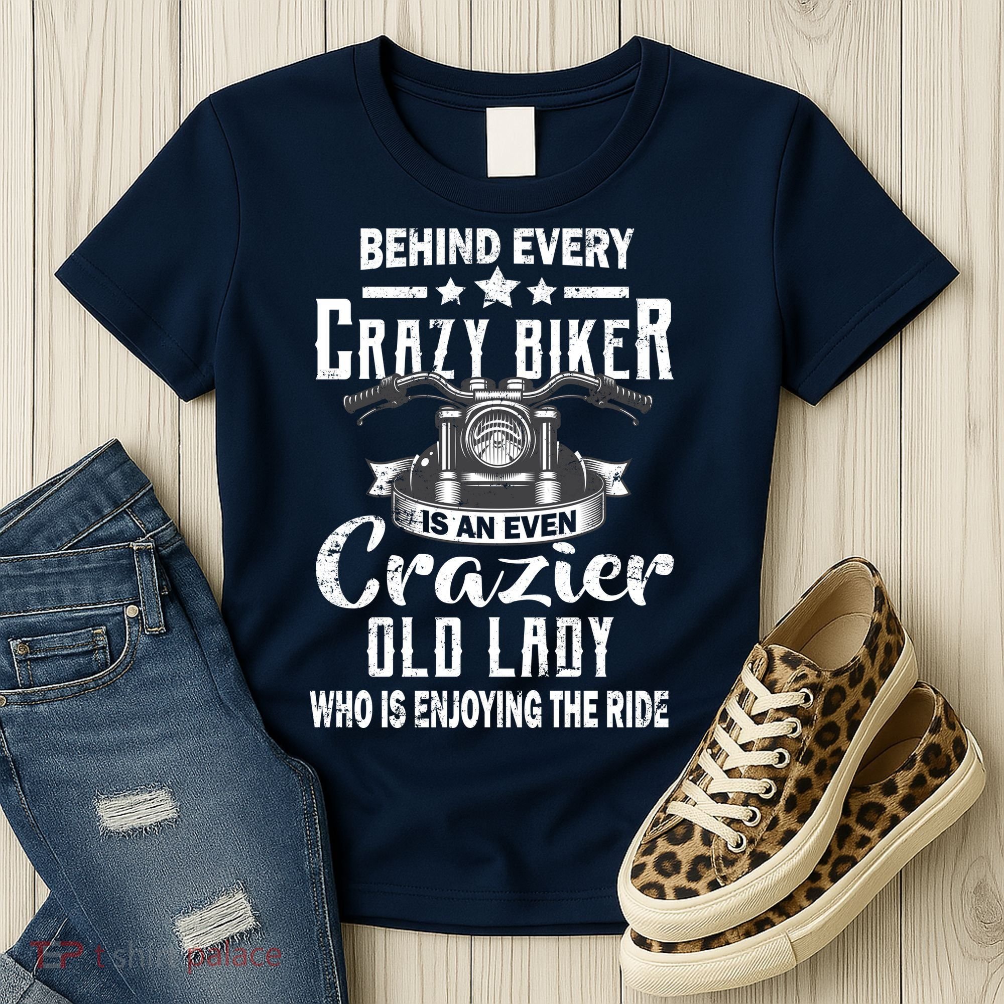 Behind Every Crazy Biker Is An Even Crazier Old Lady Women's T-Shirt