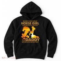 Behind Every Great Horse Girl Is A Daddy Who Believed In Her First Hoodie thumb 0