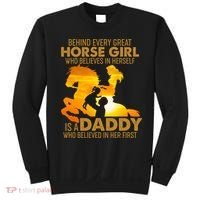 Behind Every Great Horse Girl Is A Daddy Who Believed In Her First Sweatshirt thumb 0