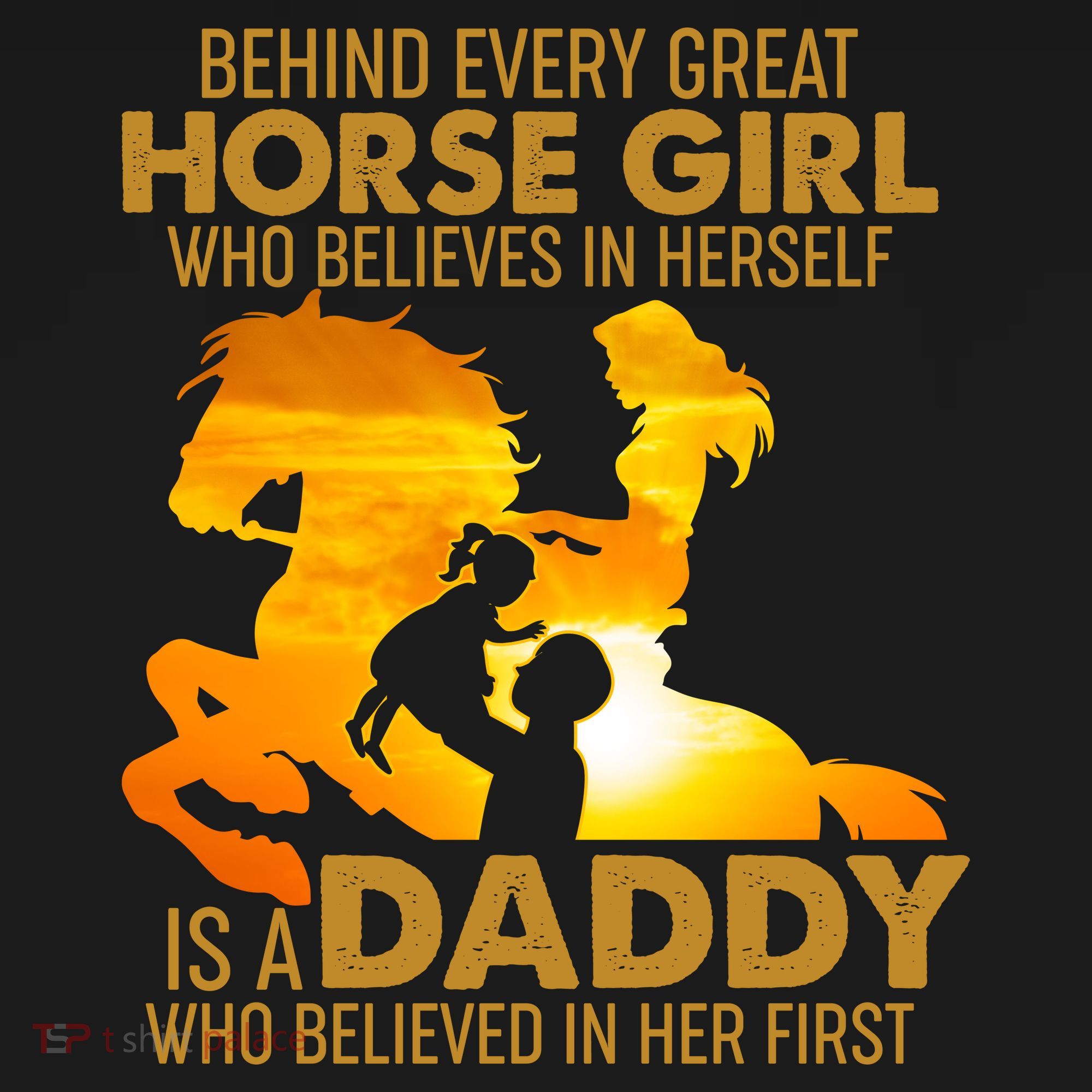 Behind Every Great Horse Girl Is A Daddy Who Believed In Her First Women's Hoodie