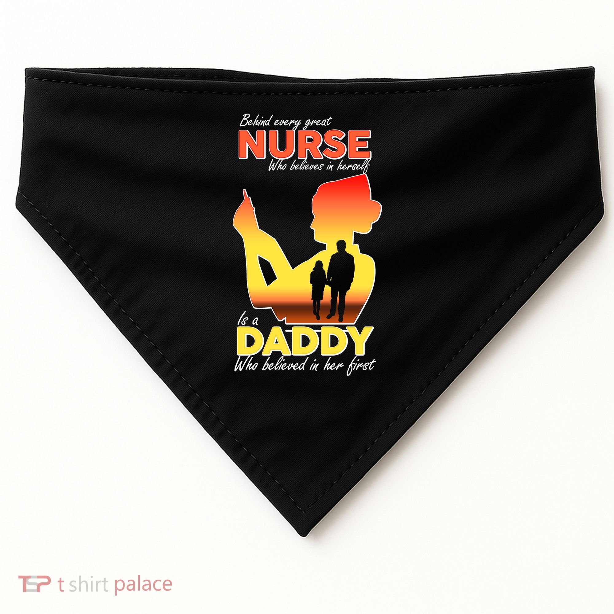 Behind Every Great Nurse Is A Daddy USA-Made Doggie Bandana