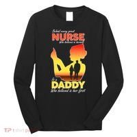 Behind Every Great Nurse Is A Daddy Long Sleeve Shirt thumb 0