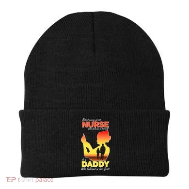 Behind Every Great Nurse Is A Daddy Beanie