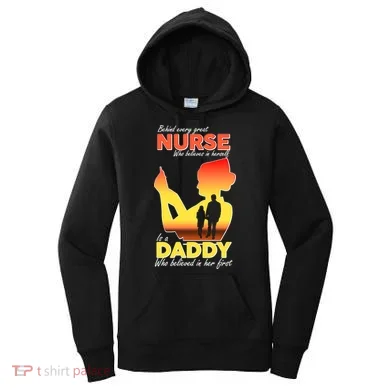 Behind Every Great Nurse Is A Daddy Women's Hoodie