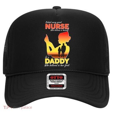 Behind Every Great Nurse Is A Daddy Hat