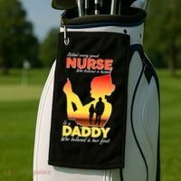 Behind Every Great Nurse Is A Daddy Golf Towel thumb 2