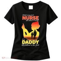 Behind Every Great Nurse Is A Daddy Women's T-Shirt thumb 0