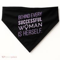 Behind Every Successful Woman Is Herself USA-Made Doggie Bandana thumb 0