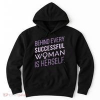 Behind Every Successful Woman Is Herself Hoodie thumb 0