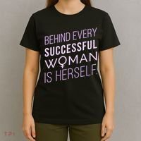 Behind Every Successful Woman Is Herself T-Shirt thumb 4