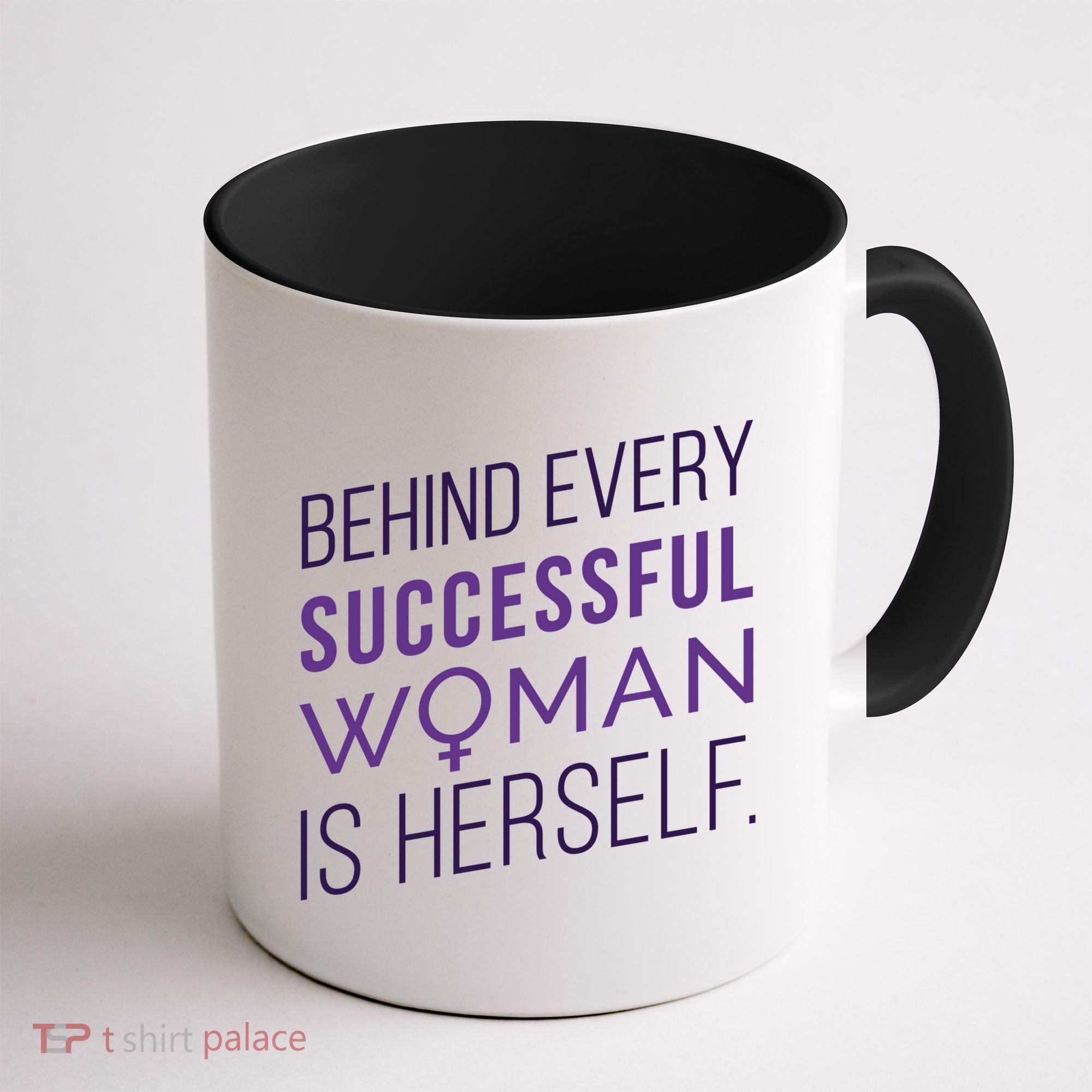 Behind Every Successful Woman Is Herself Coffee Mug