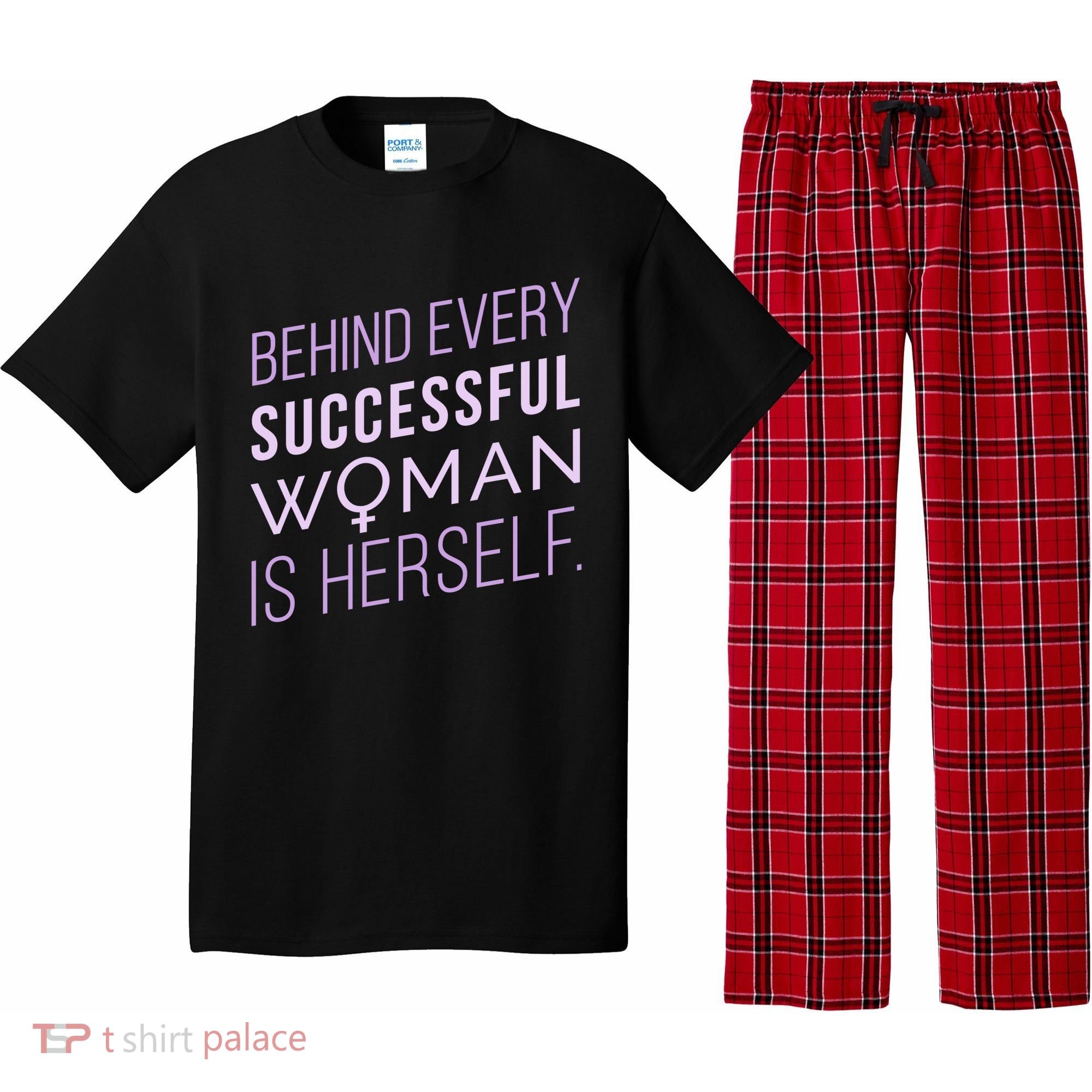 Behind Every Successful Woman Is Herself Pajama Set