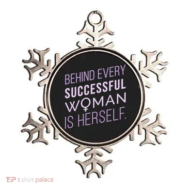 Behind Every Successful Woman Is Herself Ornament