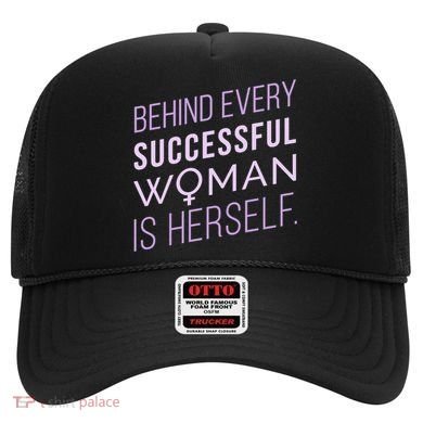 Behind Every Successful Woman Is Herself Hat