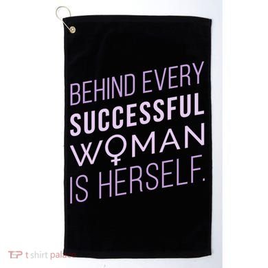 Behind Every Successful Woman Is Herself Golf Towel