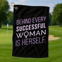 Behind Every Successful Woman Is Herself Golf Towel thumb 1