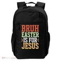 Bruh Easter Is For Jesus Funny N God Son Backpack thumb 0
