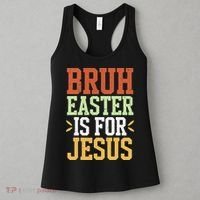 Bruh Easter Is For Jesus Funny N God Son Women's Tank Top thumb 3
