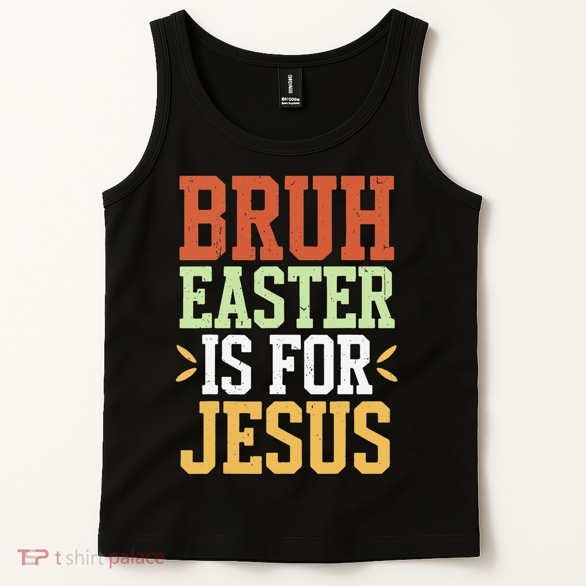 Bruh Easter Is For Jesus Funny N God Son Tank Top