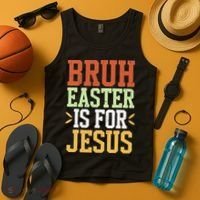 Bruh Easter Is For Jesus Funny N God Son Tank Top thumb 4