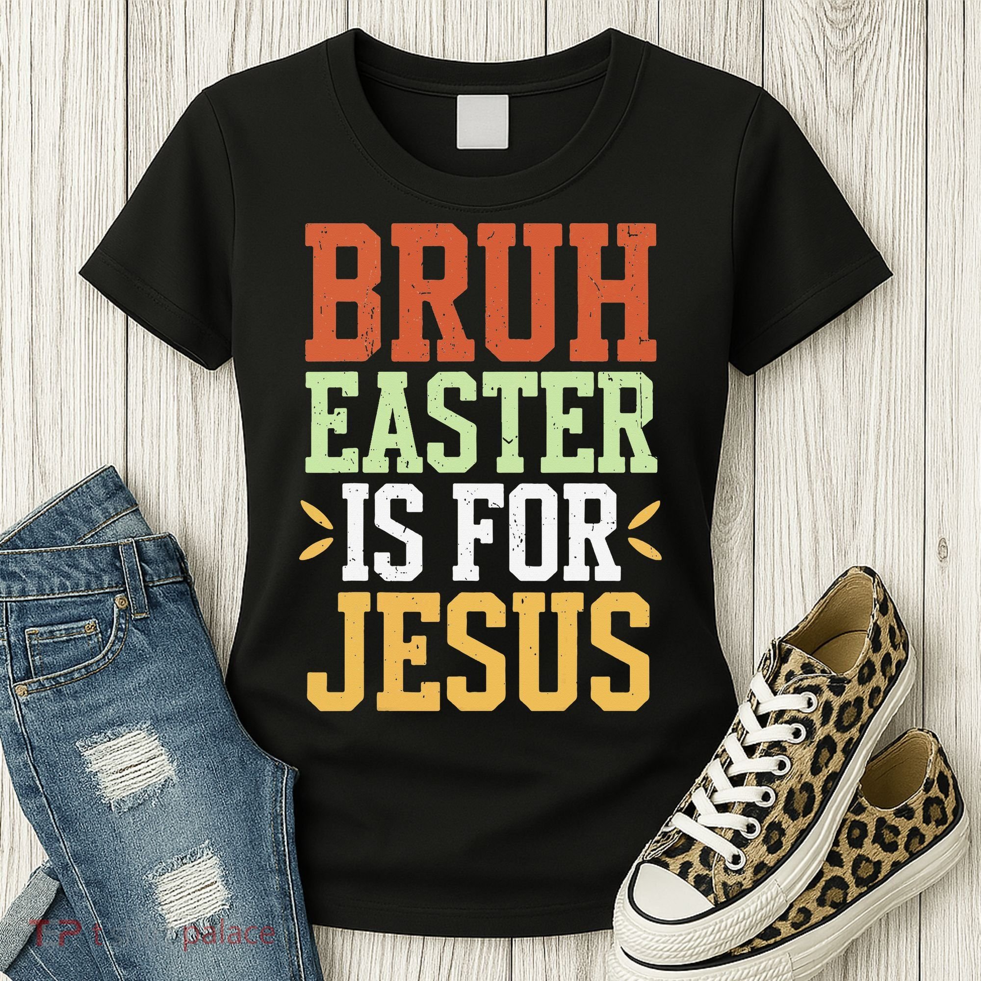 Bruh Easter Is For Jesus Funny N God Son Women's T-Shirt