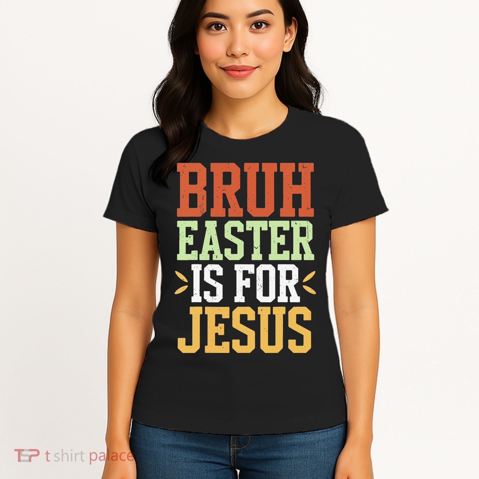 Bruh Easter Is For Jesus Funny N God Son Women's T-Shirt