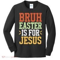 Bruh Easter Is For Jesus Funny N God Son Kids Long Sleeve Shirt thumb 0