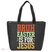 Bruh Easter Is For Jesus Funny N God Son Tote Bag thumb 0