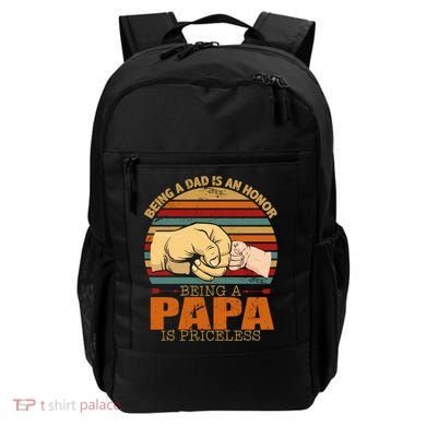 Being A Dad Is An Honor Being Papa Is Priceless Backpack