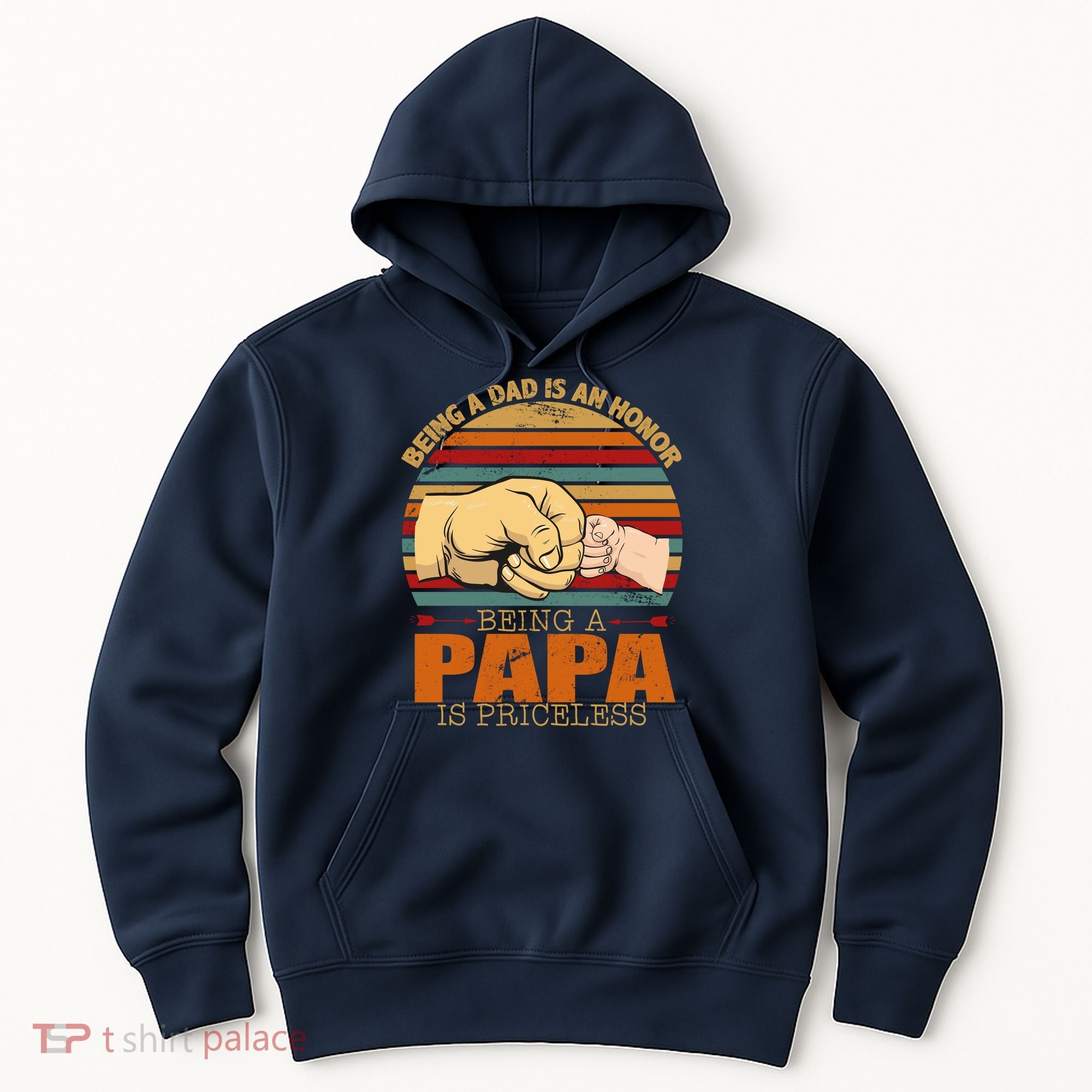 Being A Dad Is An Honor Being Papa Is Priceless Hoodie