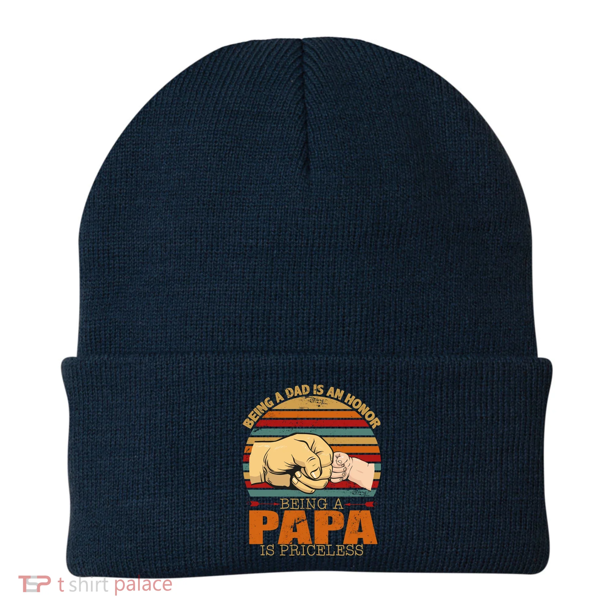 Being A Dad Is An Honor Being Papa Is Priceless Beanie